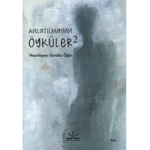 Anlatılmayan Öyküler 2