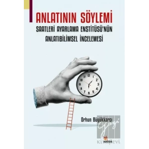 Anlatının Söylemi: Saatleri Ayarlama Enstitüsü’nün Anlatıbilimsel İncelemesi