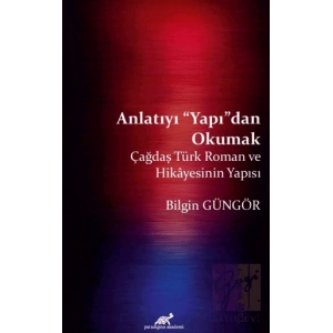 Anlatıyı “Yapı”dan Okumak