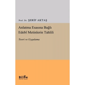 Anlatma Esasına Bağlı Edebi Metinlerin Tahlili