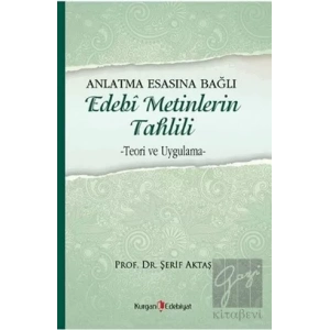 Anlatma Esasına Bağlı Edebi Metinlerin Tahlili