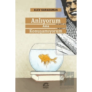Anlıyorum Ama Konuşamıyorum
