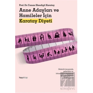 Anne Adayları ve Hamileler İçin Karatay Diyeti