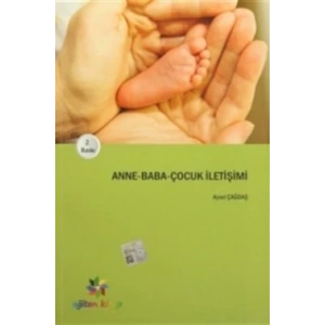 Anne - Baba - Çocuk İletişimi