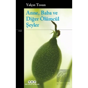 Anne, Baba ve Diğer Ölümcül Şeyler