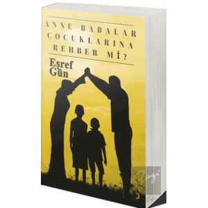 Anne Babalar Çocuklarına Rehber mi?