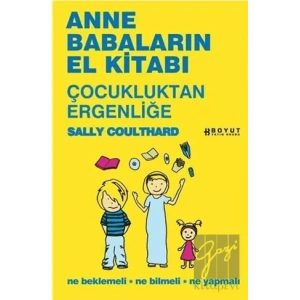 Anne Babaların El Kitabı - Çocukluktan Ergenliğe