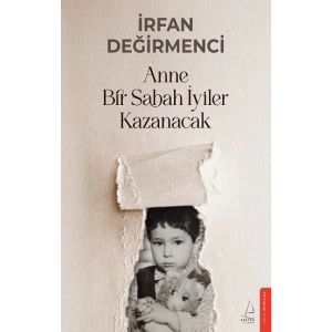 Anne Bir Sabah İyiler Kazanacak
