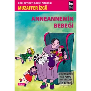 Anneannemin Bebeği Anneannemin Akıl Almaz Maceraları 10. Kitap