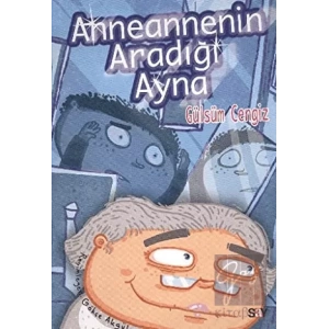 Anneannenin Aradığı Ayna - Bıcırık Kitaplar