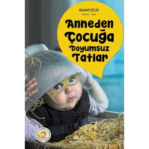 Anneden Çocuğa Doyumsuz Tatlar