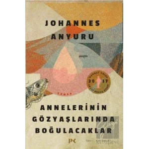 Annelerinin Gözyaşlarında Boğulacaklar