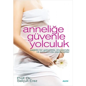 Anneliğe Güvenle Yolculuk