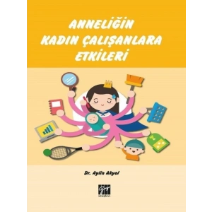 Anneliğin Kadın Çalışanlara Etkileri - Aylin Akyol