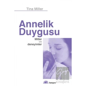 Annelik Duygusu: Anlatısal Bir Yaklaşım