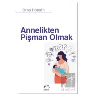 Annelikten Pişman Olmak