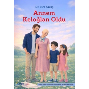 Annem Keloğlan Oldu