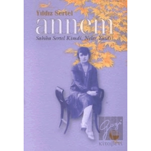 Annem Sabiha Sertel Kimdi, Neler Yazdı?