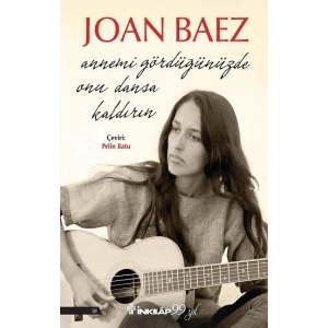 Annemi Gördüğünüzde Onu Dansa Kaldırın