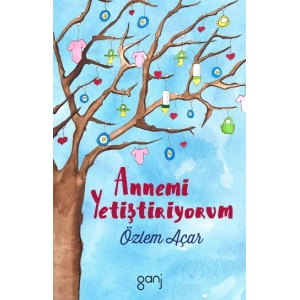 Annemi Yetiştiriyorum