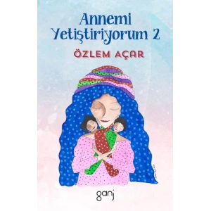 Annemi Yetiştiriyorum 2