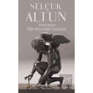 Annemin Öğretmediği Şarkılar