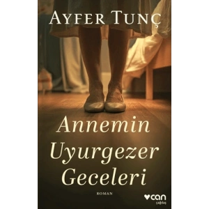 Annemin Uyurgezer Geceleri