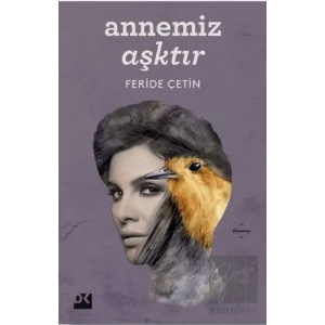 Annemiz Aşktır