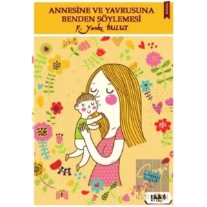 Annesine ve Yavrusuna Benden Söylemesi