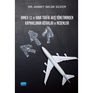 Annex-11 ve Hava Trafik Akış Yönetiminden Kaynaklanan Rötarlar ve Nedenleri