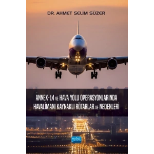Annex-14 ve Hava Yolu Operasyonlarında Havalimanı Kaynaklı Rötarlar ve Nedenleri