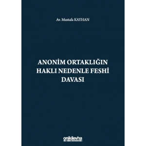 Anonim Ortaklığın Haklı Nedenle Feshi Davası