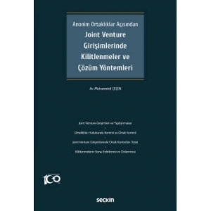 Anonim Ortaklıklar AçısındanJoint Venture Girişimlerinde Kilitlenmeler ve Çözüm Yöntemleri