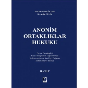 Anonim Ortaklıklar Hukuku Iı.Cilt-Güzin Uçışık,Aydın Çelik 2022