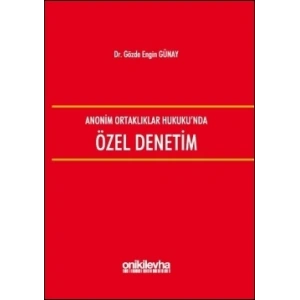 Anonim Ortaklıklar Hukukunda Özel Denetim