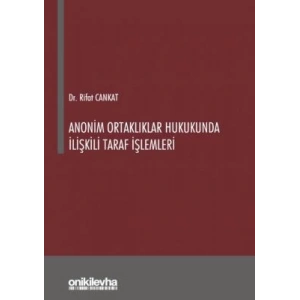 Anonim Ortaklıklar Hukukunda İlişkili Taraf İşlemleri