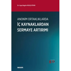 Anonim Ortaklıklarda İç Kaynaklardan Sermaye Artırımı