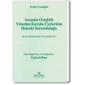 ANONİM ORT.YÖNETİM KURULU ÜYELERİNİN HUK.SORUM