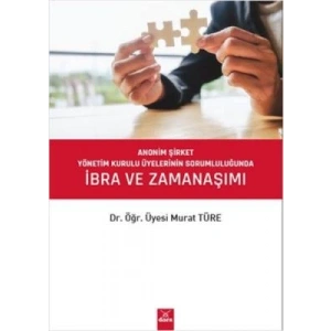 Anonim şirket ibra ve zaman aşımı