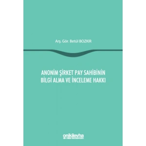 Anonim Şirket Pay Sahibinin Bilgi Alma ve İnceleme Hakkı