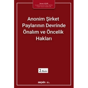 Anonim Şirket Paylarının Devrinde Önalım ve Öncelik Hakları