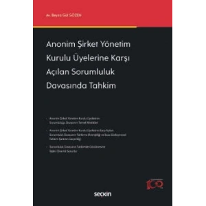 Anonim Şirket Yönetim Kurulu Üyelerine Karşı Açılan Sorumluluk Davasında Tahkim