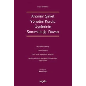 Anonim Şirket Yönetim Kurulu Üyelerinin Sorumluluğu Davası