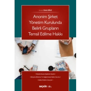 Anonim Şirket Yönetim Kurulunda Belirli Grupların Temsil Edilme Hakkı