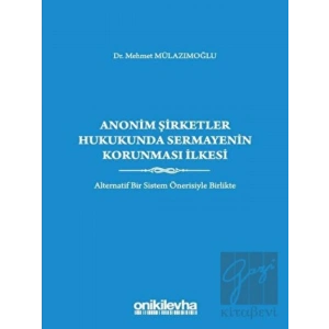 Anonim Şirketler Hukukunda Sermayenin Korunması İlkesi