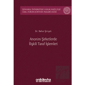 Anonim Şirketlerde İlişkili Taraf İşlemleri