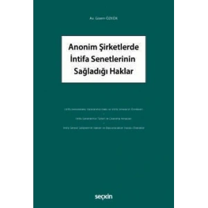 Anonim Şirketlerde İntifa Senetlerinin <br />Sağladığı Haklar