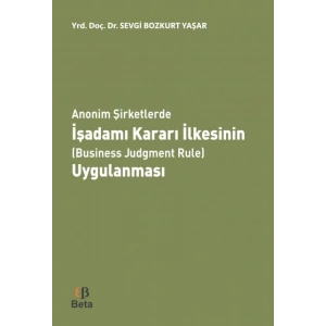 Anonim Şirketlerde İşadamı Kararı İlkesinin