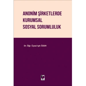 Anonim Şirketlerde Kurumsal Sosyal Sorumluluk