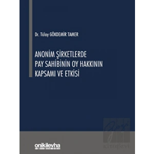 Anonim Şirketlerde Pay Sahibinin Oy Hakkının Kapsamı ve Etkisi